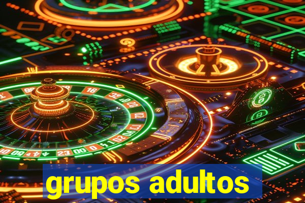 grupos adultos